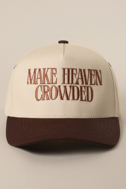 Make Heaven Crowded Hat